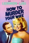 Subtitrare How to Murder Your Wife (1965)