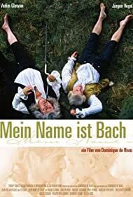 Subtitrare Mein Name ist Bach aka My Name is Bach (2003)