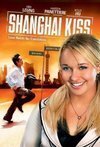 Subtitrare Shanghai Kiss (2007)