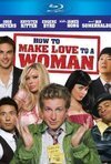 Subtitrare How to Make Love to a Woman (2010)