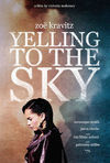 Subtitrare Yelling to the Sky (2011)