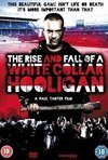 Subtitrare The Rise & Fall of a White Collar Hooligan (2012)