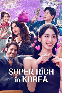 Subtitrare Super Rich in Korea - Sezonul 1 (2024)