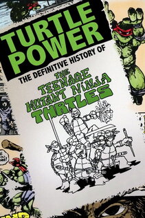 Subtitrare Turtle Power: The Definitive History of the Teenage Mutant Ninja Turtles (2014)