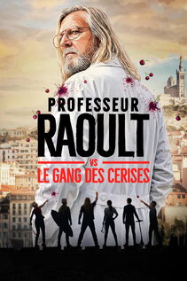 Subtitrare Professeur Raoult vs le gang des Cerises (The Pandemic Prophet) - Sezonul 1 (2026)